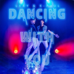 LEXY & K PAUL - DANCING WITH YOU